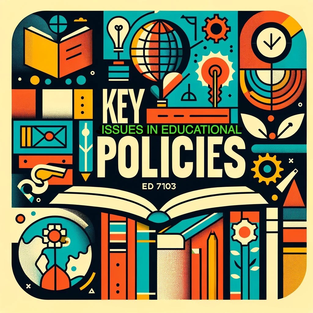 KEY ISSUES IN EDUCATIONAL POLICIES (ED 7103_1)